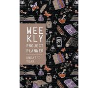 Alchemy Study Weekly Project Planner 1 Year undated: for managing creative and personal projects