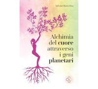 Alchimia del cuore attraverso i geni planetari