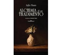 Alchimia di un tradimento. Nuova ediz. (Pluriverso)