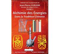 Alchimie des énergies dans la tradition chinoise