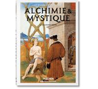 Alchimie & mystique: Le musée hermétique (Bibliotheca Universalis)