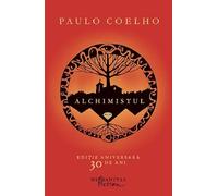 Alchimistul. Editie aniversara - Paulo Coelho