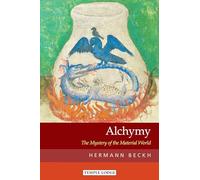 Alchymy: The Mystery of the Material World
