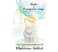 Alcide O El Pequeño Monje: GUÍA SIMPLE PARA CRISTIANOS SENCILLOS