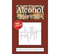 Alcohol Crossword Puzzle Book: 50+ Crossword Puzzles About Cocktails, Wine, Beer, Spirits & Bar Trivia | Perfect Gift for Bartenders, Mixologists & Drink Lovers | Revised Edition by MJB Activity Co.