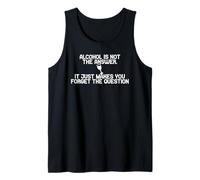 Alcohol Humor Cita Divertida Olvidar Pregunta Camiseta sin Mangas