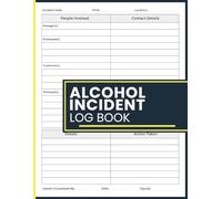 Alcohol Incident Log Book: Alcohol Refusal, Customer Incident and Security Event Register for Pubs, Clubs, Bars, Hotels, Restaurants, Event Venues, and Hospitality Operations