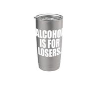 Alcohol Is For Losers El alcohol Perdedores Antialcohólica Vaso térmico de acero inoxidable de doble pared