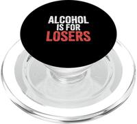 Alcohol Is For Losers Sobriedad Defensor Sobrio - PopSockets PopGrip para MagSafe