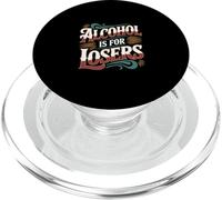 Alcohol Is For Losers Sobriedad defensor sobrio |- PopSockets PopGrip para MagSafe