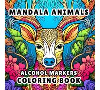 Alcohol Markers Coloring Book: Mandala Animals