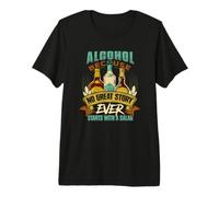 Alcohol, Porque Ninguna Gran Historia Comienza con la Cita de Ensalada Camiseta Premium