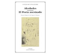 Alcoholes; El Poeta asesinado (Letras Universales)