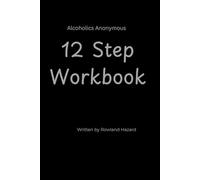 Alcoholics Anonymous 12 Step Guide & Workbook