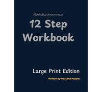 Alcoholics Anonymous 12 Step Guide & Workbook: LARGE PRINT 8x10