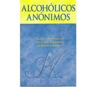 Alcoholics Anonymous: The Big Book Spanish Edition - Hardcover by AA World Services Published by Hazelden Publishing & Educational Materials 3rd (third) edition (2008) Hardcover