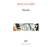 Alcools: Suivi de le bestiaire et de Vitam impendere amori (Poesie Series)