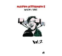 Alcova Letteraria 5, Racconti volume 2