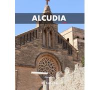 Alcudia: A Perfect Coffee Table Picture Book - Travel and Tourism lovers.