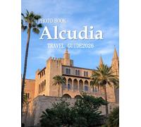 Alcudia, Mallorca, Spain: Wonderful pictures that give you an idea of an amazing country, the style of buildings, castles, etc., for all travel lovers.