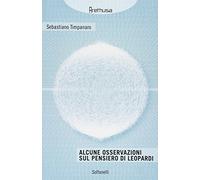 Alcune osservazioni sul pensiero di Leopardi (Arethusa)