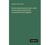 Alcune osservazioni sul testo e sulla interpretazione della Divina commedia di Dante Alighieri