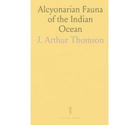 Alcyonarian Fauna of the Indian Ocean: Detailed descriptions, spicule morphology, and specimen records from the Investigator voyage