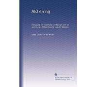 Ald en nij: Forsprate en neilittene skriften yn rym en onrym, fen Tjibbe Geerts van der Meulen