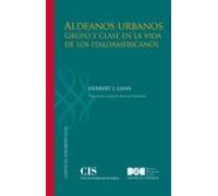 Aldeanos Urbanos Grupo Y Clase En La Vida De Los Italoamericanos