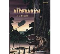 Aldebaran - Tome 4 - Le Groupe