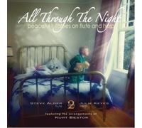 Alder, Steve & Julie Keyes - All Through the Night: Peaceful Lullabies on Flute