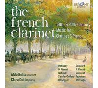 Aldo Botta|Clara Dutto - The French Clarinet, 19th & 20th Century Music for Clarinet & Piano