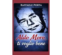 Aldo Moro, ti voglio bene