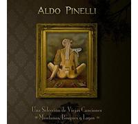 Aldo PINELLI - Una Seleccion De Viejas Canciones - Montanas, Bosques Y Lagos