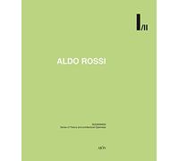 Aldo Rossi. Soundings. Series of theory and architectural openness
