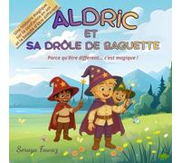 Aldric et sa drôle de baguette