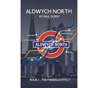 ALDWYCH NORTH: Book 1 - The Mandela Effect