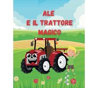Ale e il trattore magico