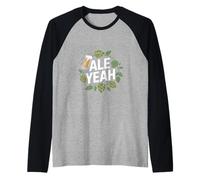 Ale Yeah IPA Beer Hop Amante Diversión Camiseta Manga Raglan