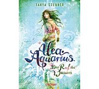 Alea Aquarius 1. Der Ruf des Wassers