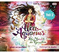 Alea Aquarius 4 Teil 2. Die Macht der Gezeiten: Band 4, Teil 2, Ungekürzte Lesung, ca. 300 Min.: 4, 2