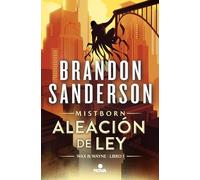 Aleación de ley (Wax & Wayne 1): Una novela de Mistborn (Nova)