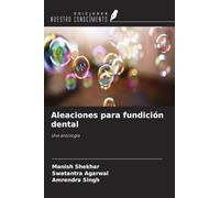 Aleaciones para fundición dental: Una antología