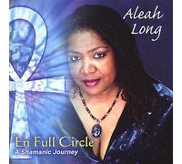 Aleah Long - En Full Circle-A Shamanic Journey