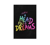 Aleakea Coldplay Póster - Head Full Of DreamsFashion Póster decorativo de lienzo para pared, sala de estar, dormitorio, 12 x 18 pulgadas (30 x 45 cm)