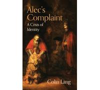 Alec's Complaint: A Crisis of Identity