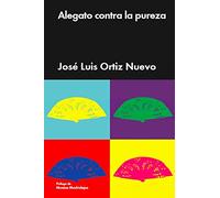 Alegato contra la pureza (NO FICCION)
