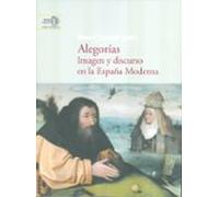Alegorías. Imagen Y Discurso En La España Moderna