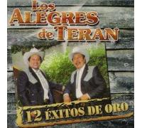 Alegres De Teran - 12 Exitos Oro
