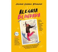 Alegria Blindada: Como manter seu bem-estar mesmo quando tudo parece fora do lugar